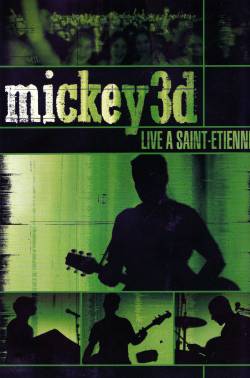 Mickey 3D : Live à Saint-Etienne (Vidéo)